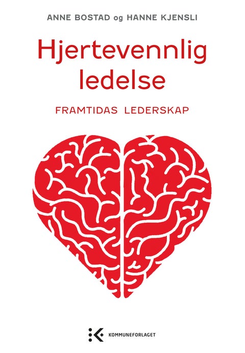 Hjertevennlig ledelse - framtidas lederskap