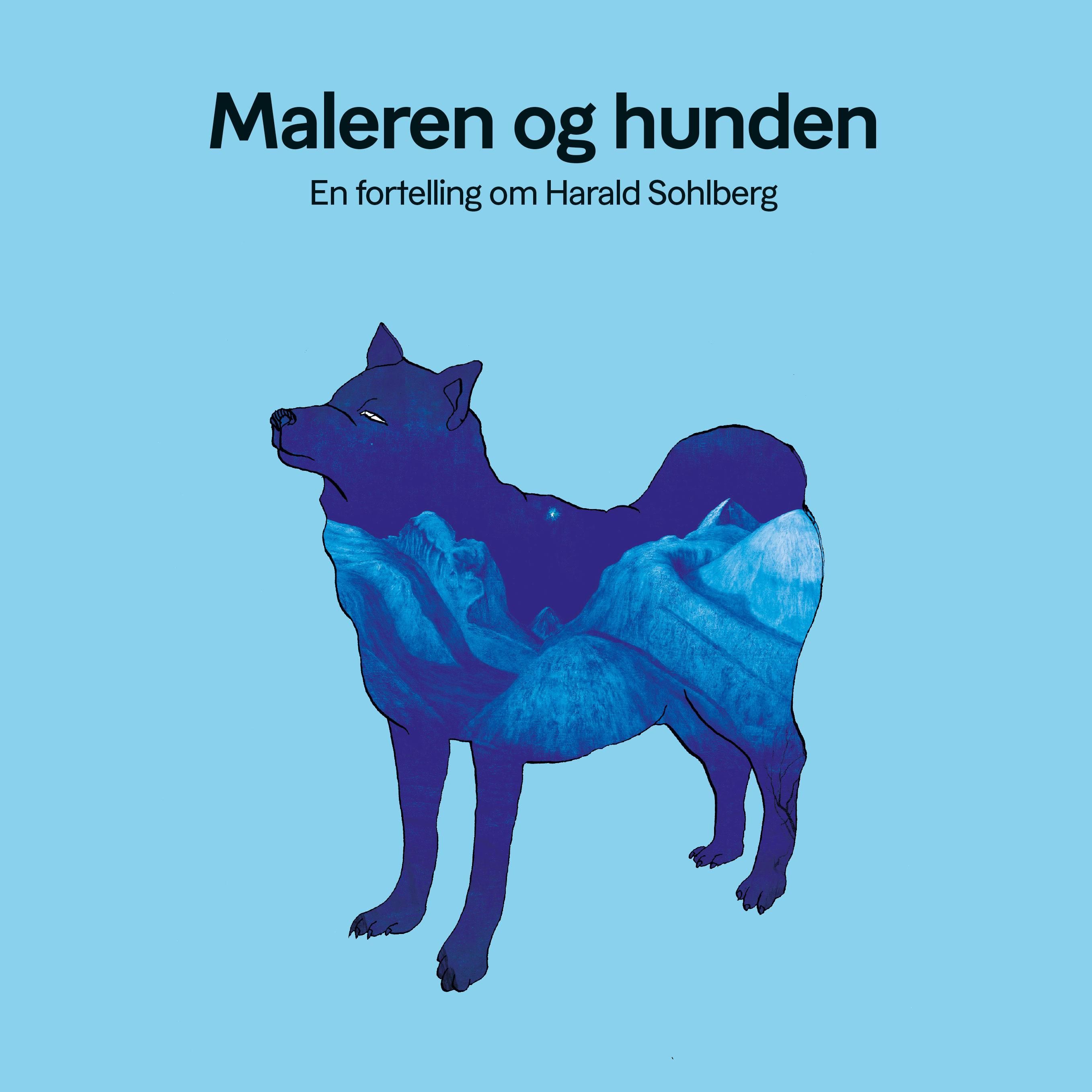 Maleren og hunden - en fortelling om Harald Sohlberg