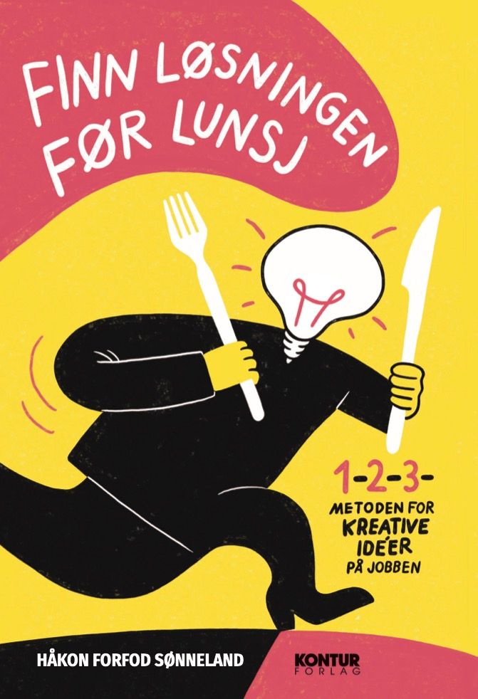 Finn løsningen før lunsj - 1-2-3-metoden for kreative idéer på jobben