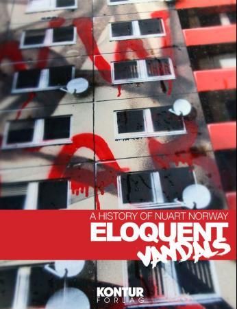 Eloquent vandals - A History of Nuart Norway