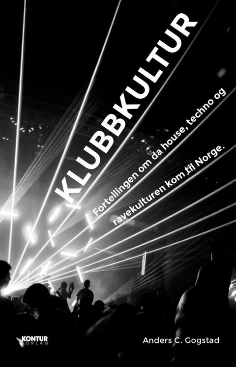 Klubbkultur - fortellingen om da house, techno og ravekulturen kom til Norge