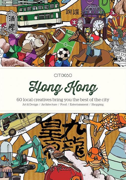 Hong Kong - 60 local creatives bring you the best of the city