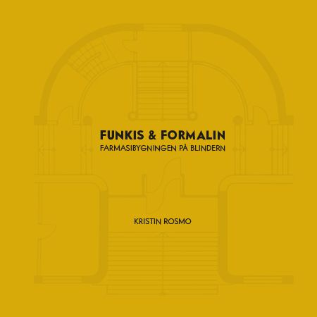 Funkis & formalin - farmasibygningen på Blindern