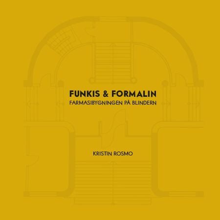 Funkis & formalin - farmasibygningen på Blindern