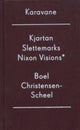Kjartan Slettemarks Nixon visions