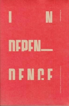 In dependence - collaborations and artists' initiatives