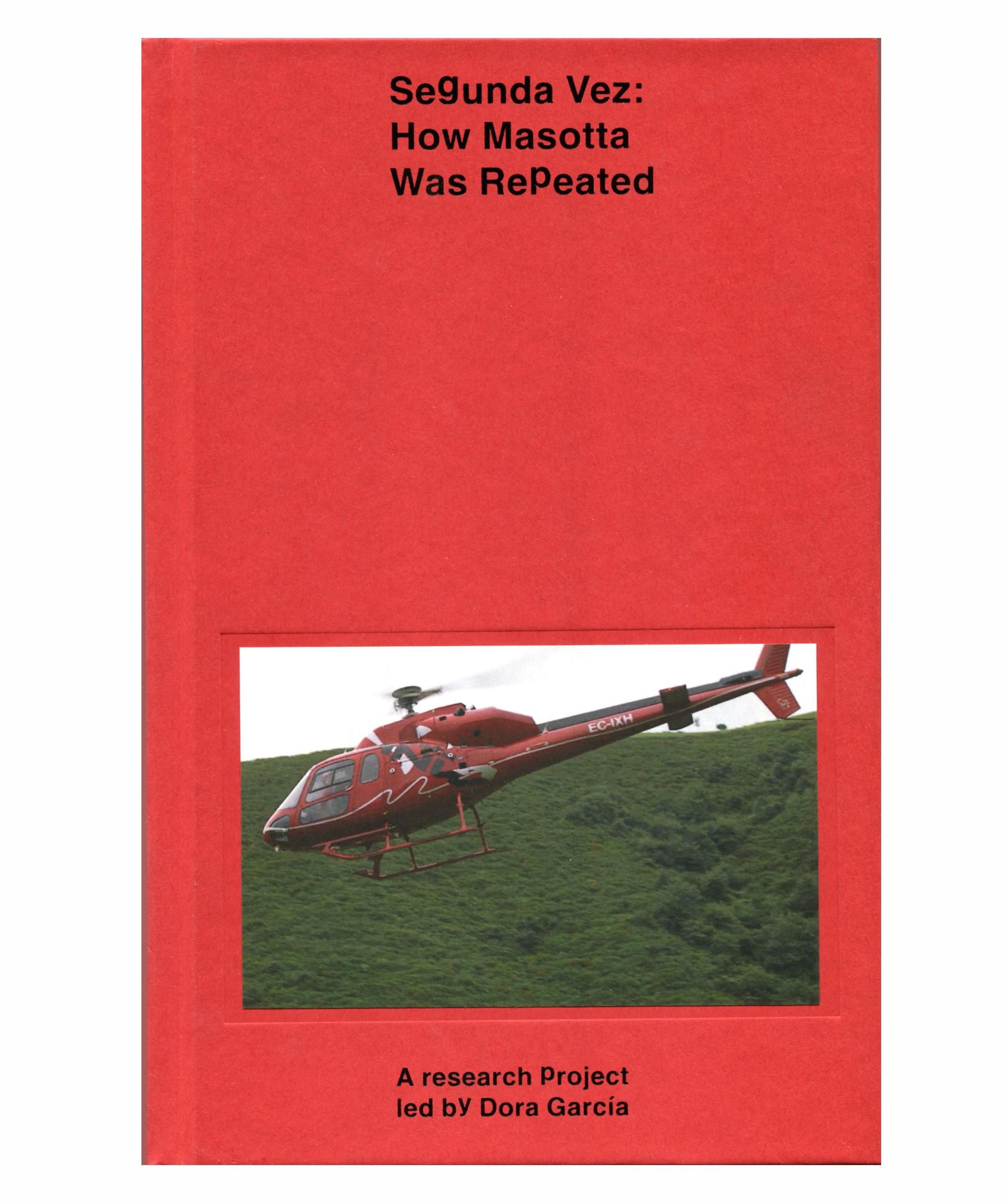 Segunda Vez - how Masotta was repeated : a research project led by Dora Garcia