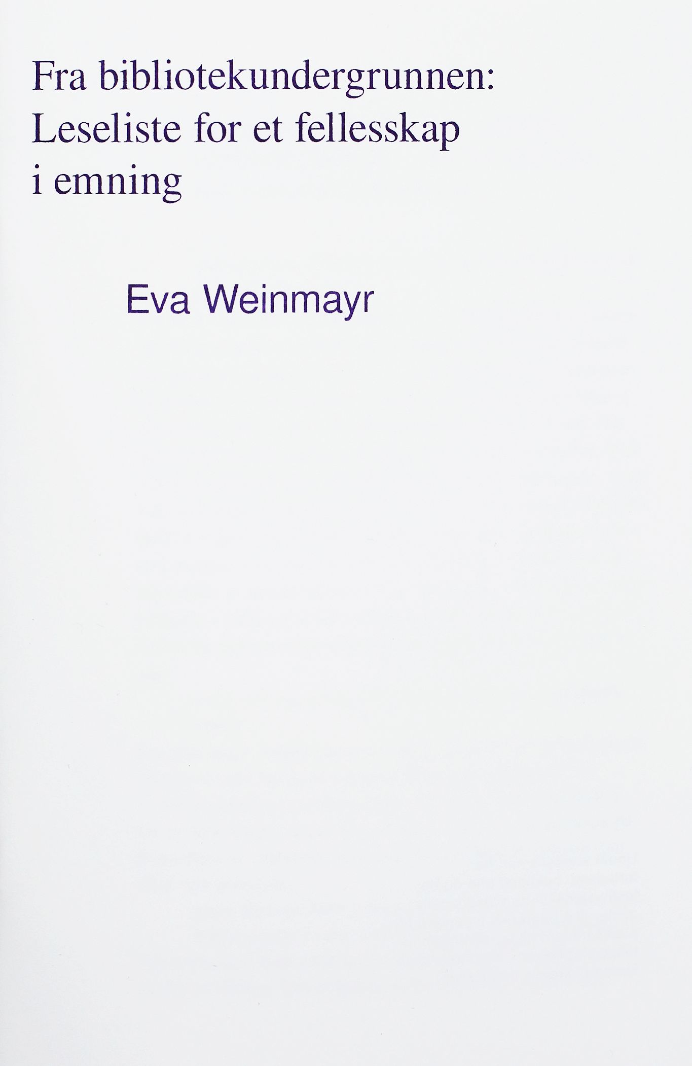 Fra bibliotekundergrunnen - leseliste for et fellesskap i emning