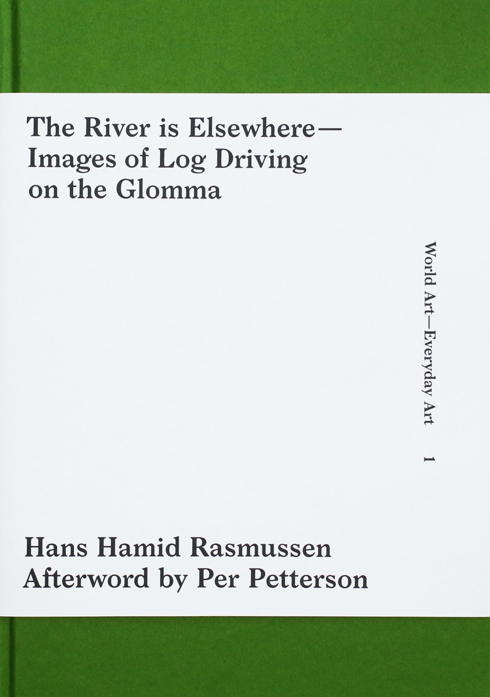 The river is elsewhere - images of log driving on the Glomma