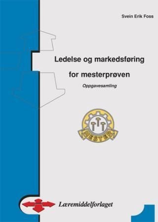 Ledelse og markedsføring for mesterprøven - oppgavesamling
