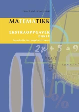 Matematikk - ekstraoppgaver, enkle : emnehefte for ungdomstrinnet