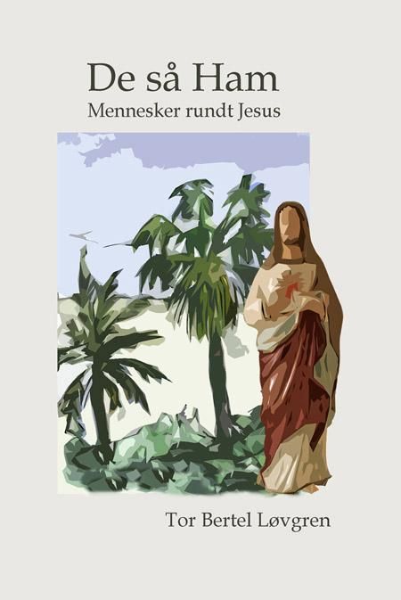 De så ham - mennesker rundt Jesus