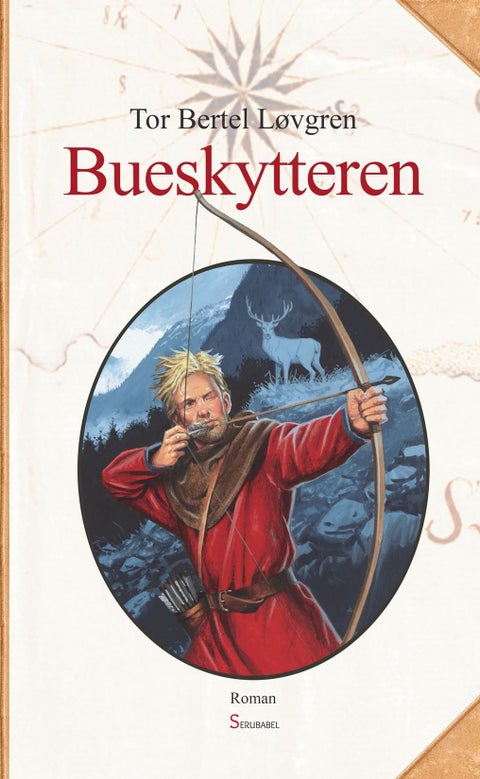 Bueskytteren - andre bind i trilogien om Tord