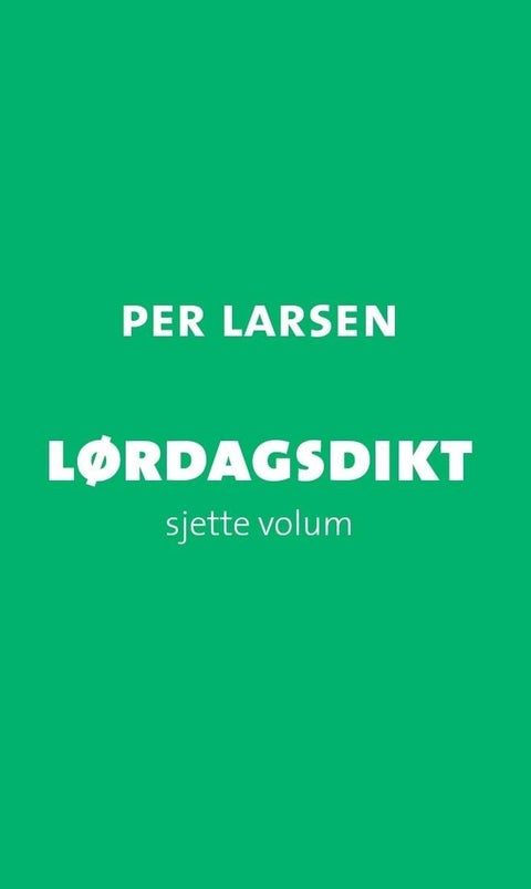 Lørdagsdikt - Sjette volum