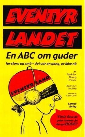 Eventyrlandet - en ABC om guder for store og små : det var en gang - er ikke nå