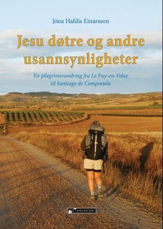 Jesu døtre - en pilegrimsvandring fra Le Puy-en-Velay til Santiago de Compostela