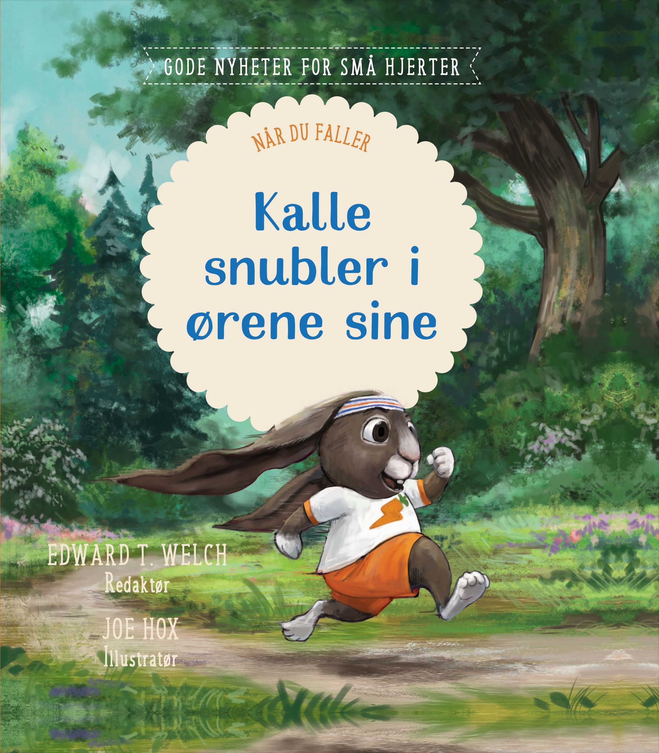 Kalle snubler i ørene sine - når du faller