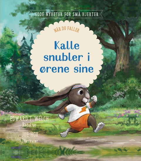Kalle snubler i ørene sine - når du faller
