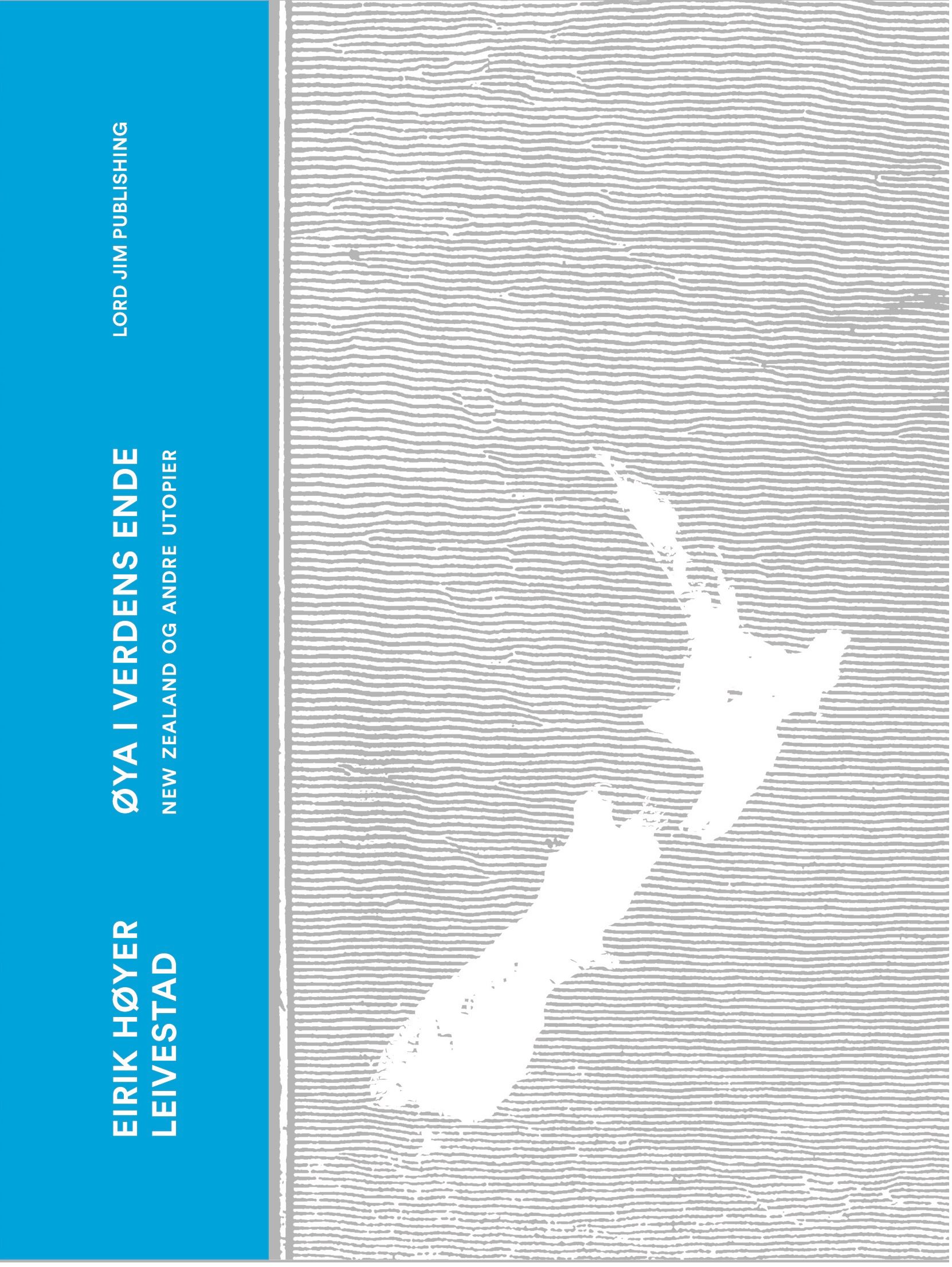 Øya i verdens ende - New Zealand og andre utopier