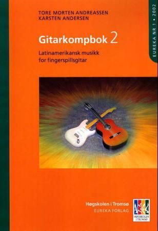 Gitarkompbok 2 - latinamerikansk musikk for fingerspillsgitar