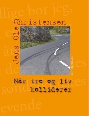 Når tro og liv kolliderer