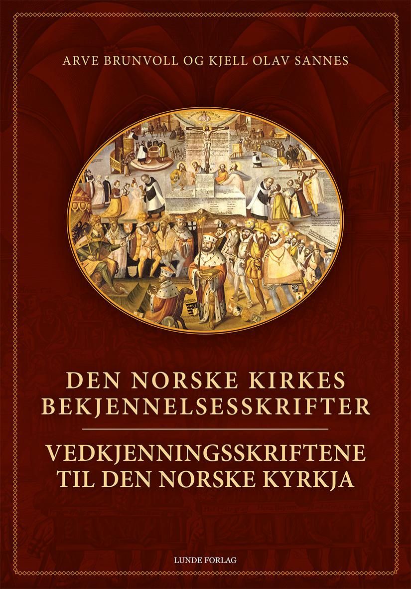 Den norske kirkes bekjennelsesskrifter = Vedkjenningsskriftene til Den norske kyrkja