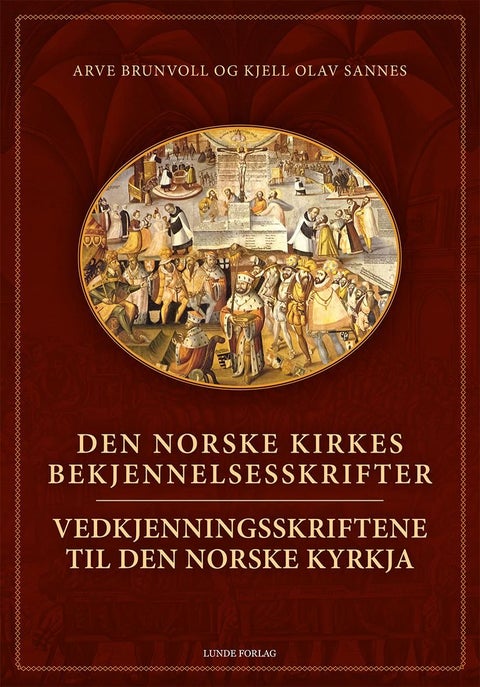 Den norske kirkes bekjennelsesskrifter = Vedkjenningsskriftene til Den norske kyrkja
