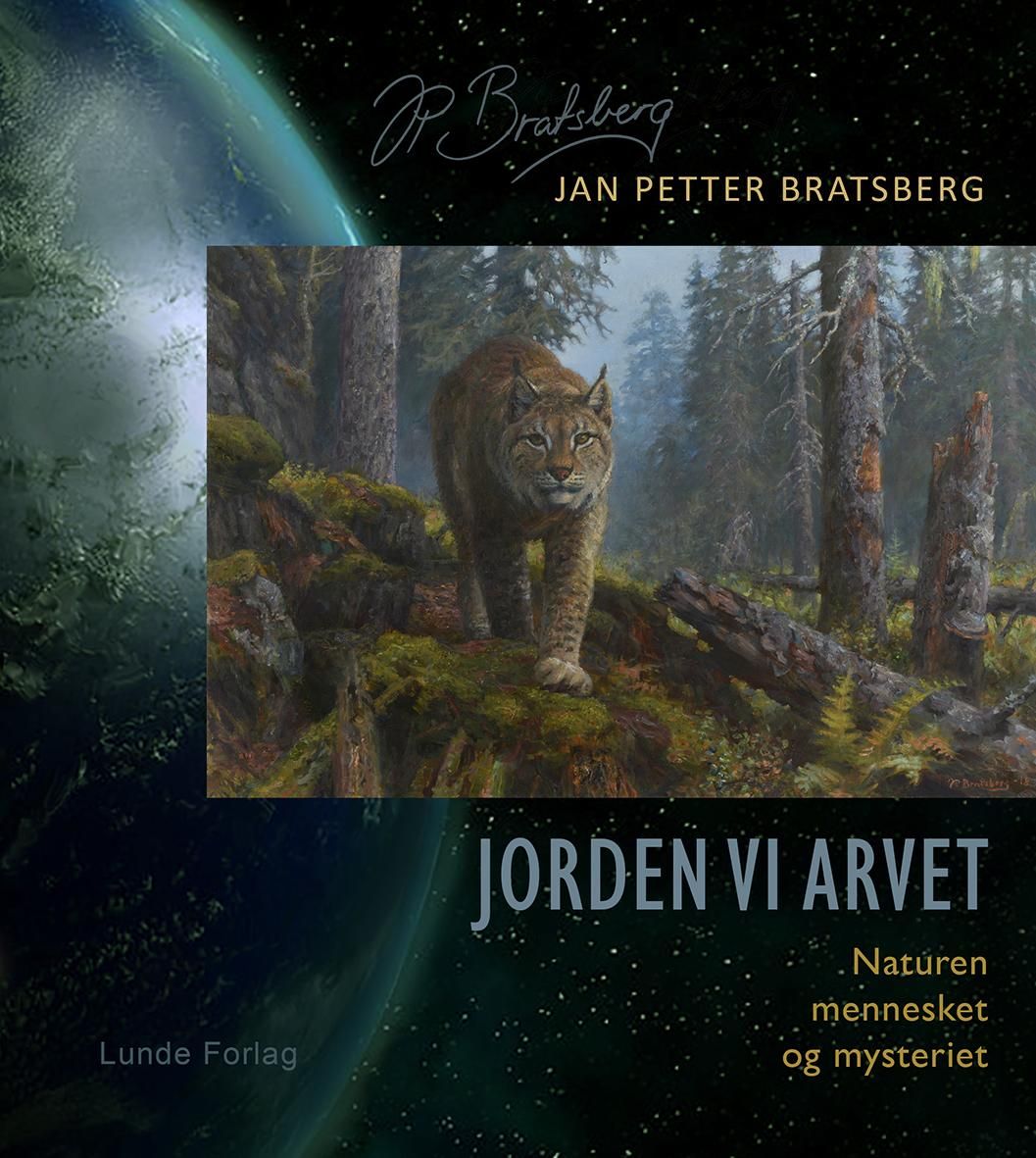 Jorden vi arvet - naturen, mennesket og mysteriet