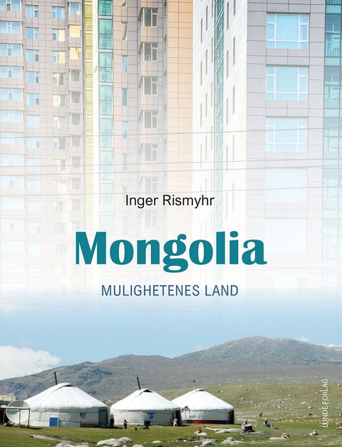 Mongolia - mulighetenes land