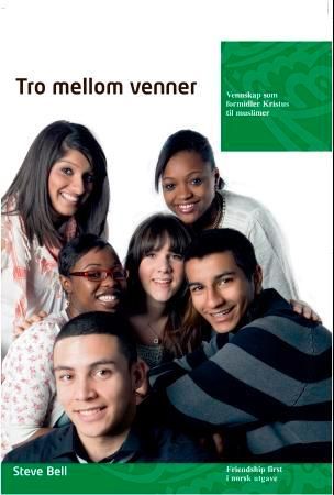 Tro mellom venner - vennskap som formidler Kristus til muslimer