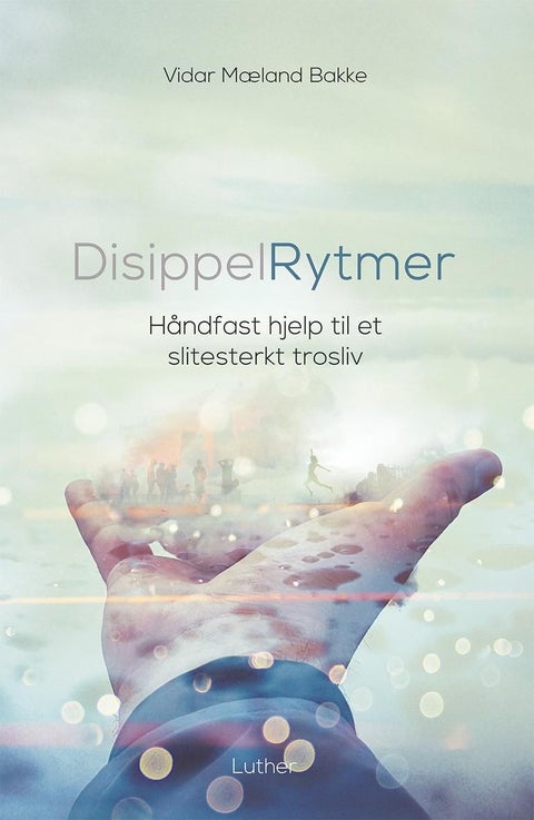 Disippelrytmer - håndfast hjelp til et slitesterkt trosliv