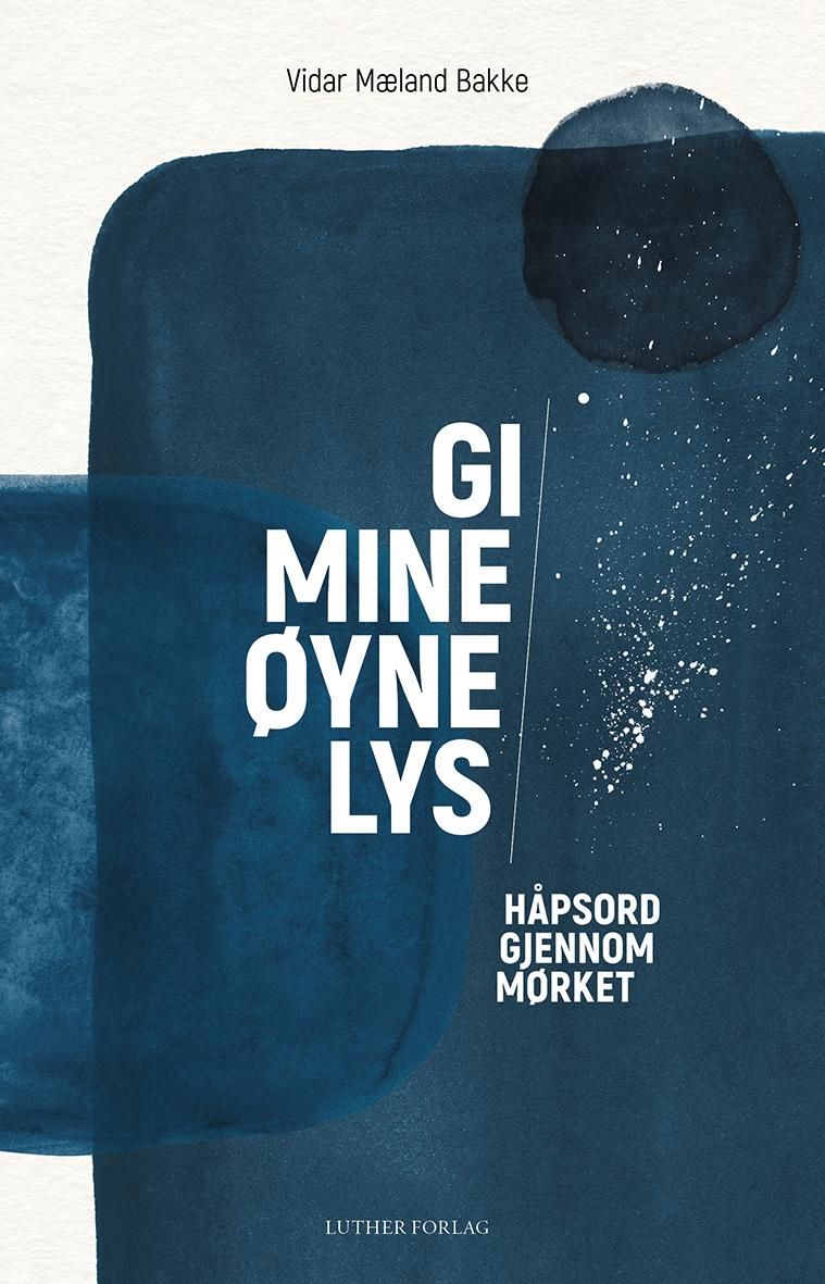 Gi mine øyne lys - håpsord gjennom mørke