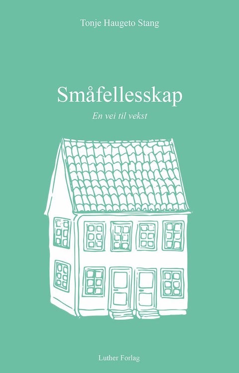 Småfellesskap - en vei til vekst