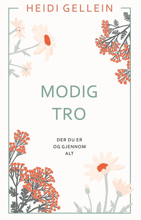 Modig tro - der du er og gjennom alt