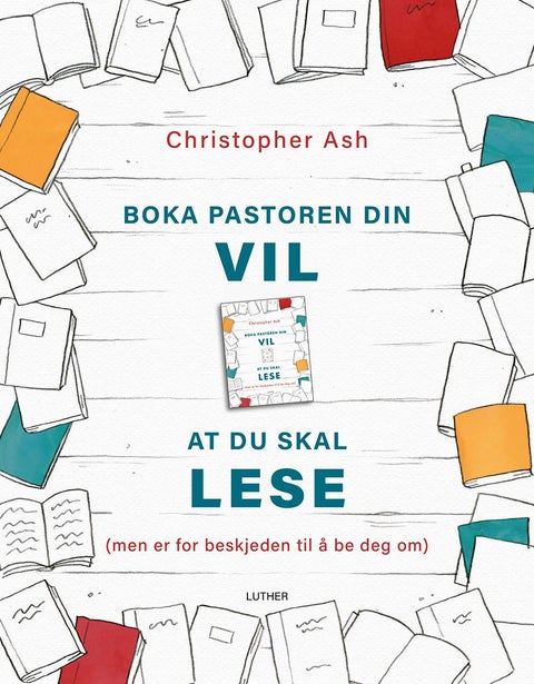 Boka pastoren din vil at du skal lese - (men er for beskjeden til å be deg om)