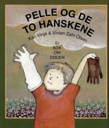 Pelle og de to hanskene - ei bok om døden