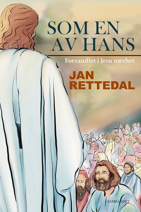 Som en av hans - forvandlet i Jesu nærhet