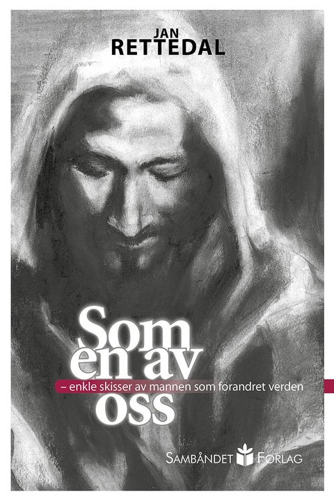 Som én av oss - enkle skisser av mannen som forandret verden