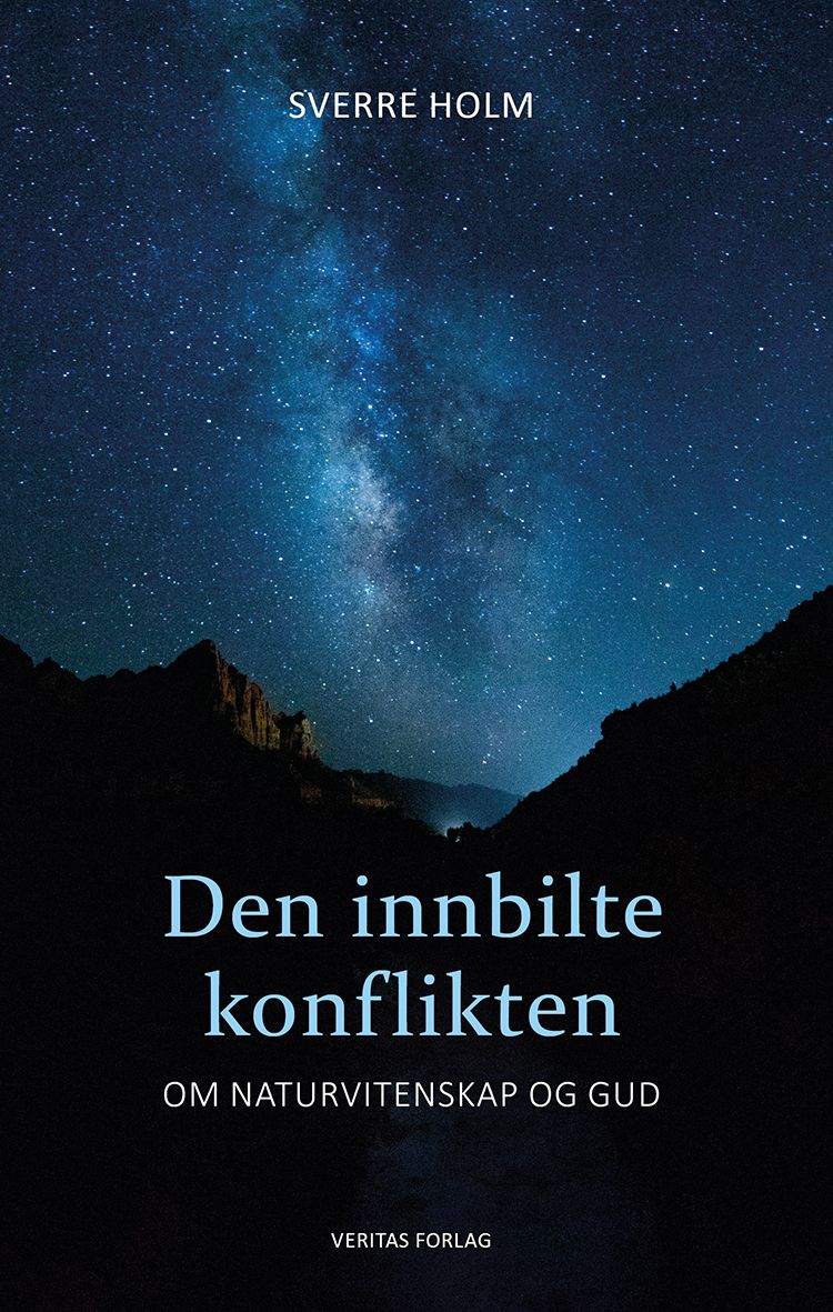Den innbilte konflikten - om naturvitenskap og Gud