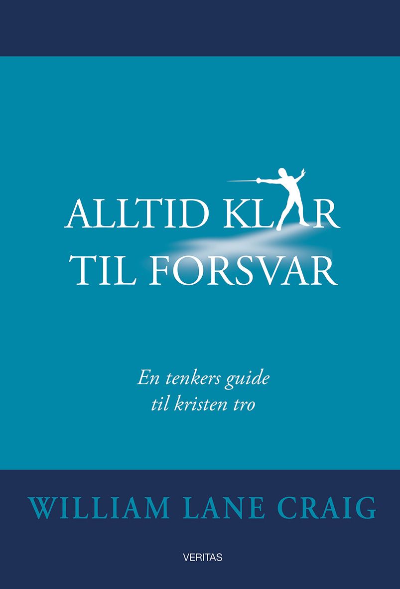 Alltid klar til forsvar - en tenkers guide til kristen tro