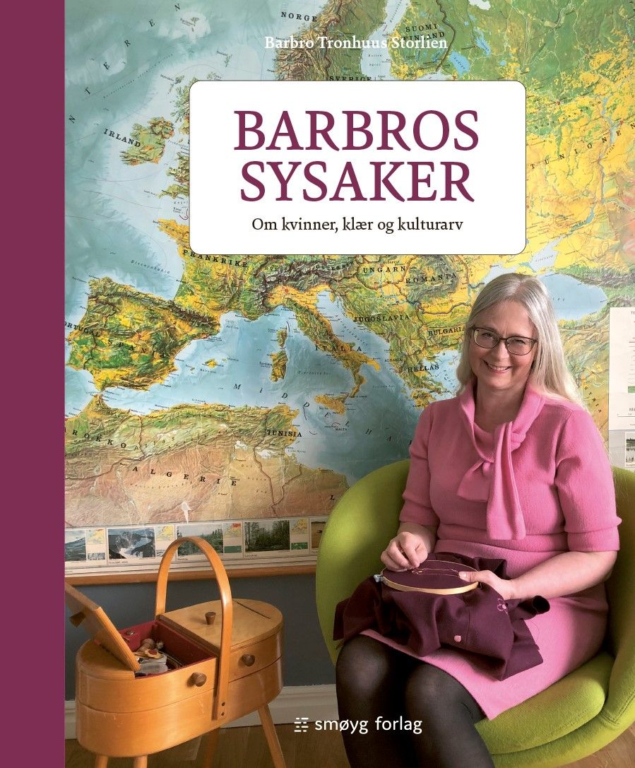 Barbros sysaker - om kvinner, klær og kulturarv
