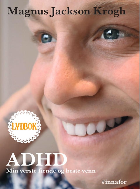 ADHD: Min verste fiende og beste venn