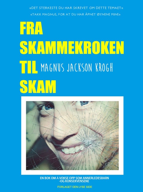 Fra skammekroken til skam - om å vokse opp som annerledesbarn -og konsekvensene