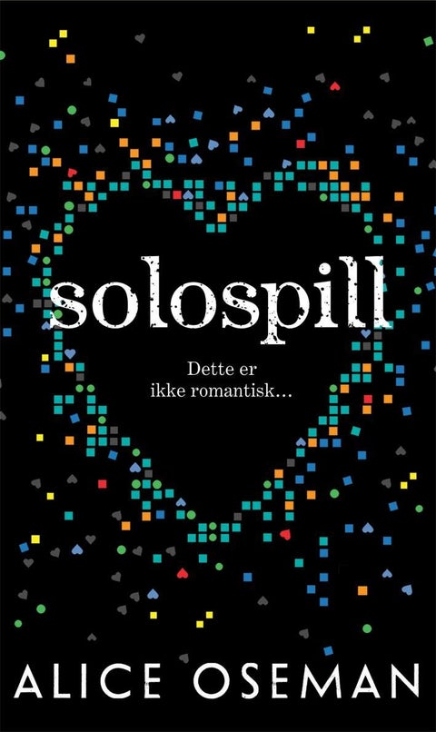 Solospill - dette er ikke romantisk