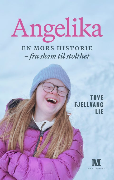 Angelika - en mors historie : fra skam til stolthet