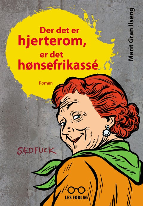 Der det er hjerterom, er det hønsefrikassé - roman