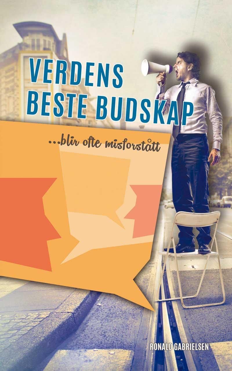 Verdens beste budskap - ......blir ofte misforstått