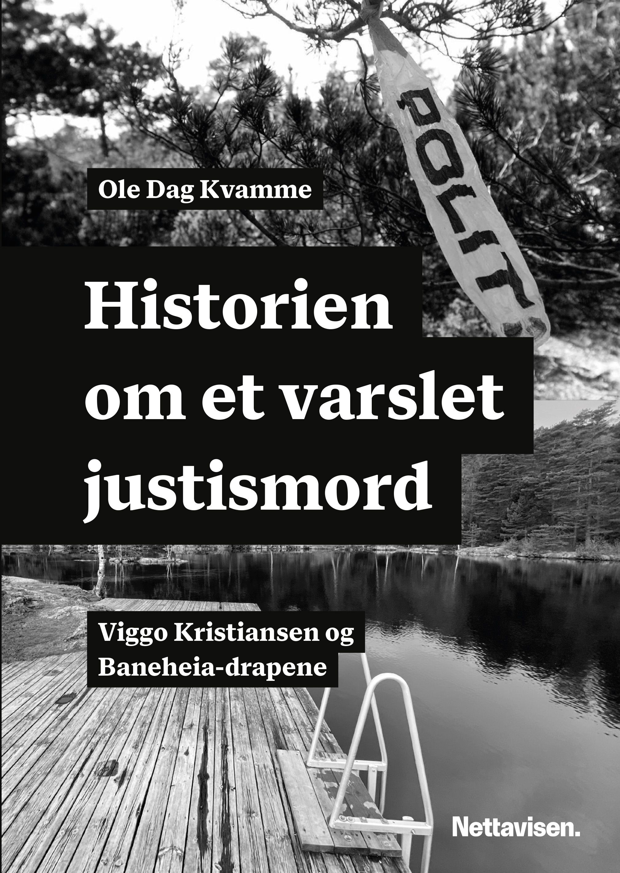 Historien om et varslet justismord - Viggo Kristiansen og Baneheia-drapene