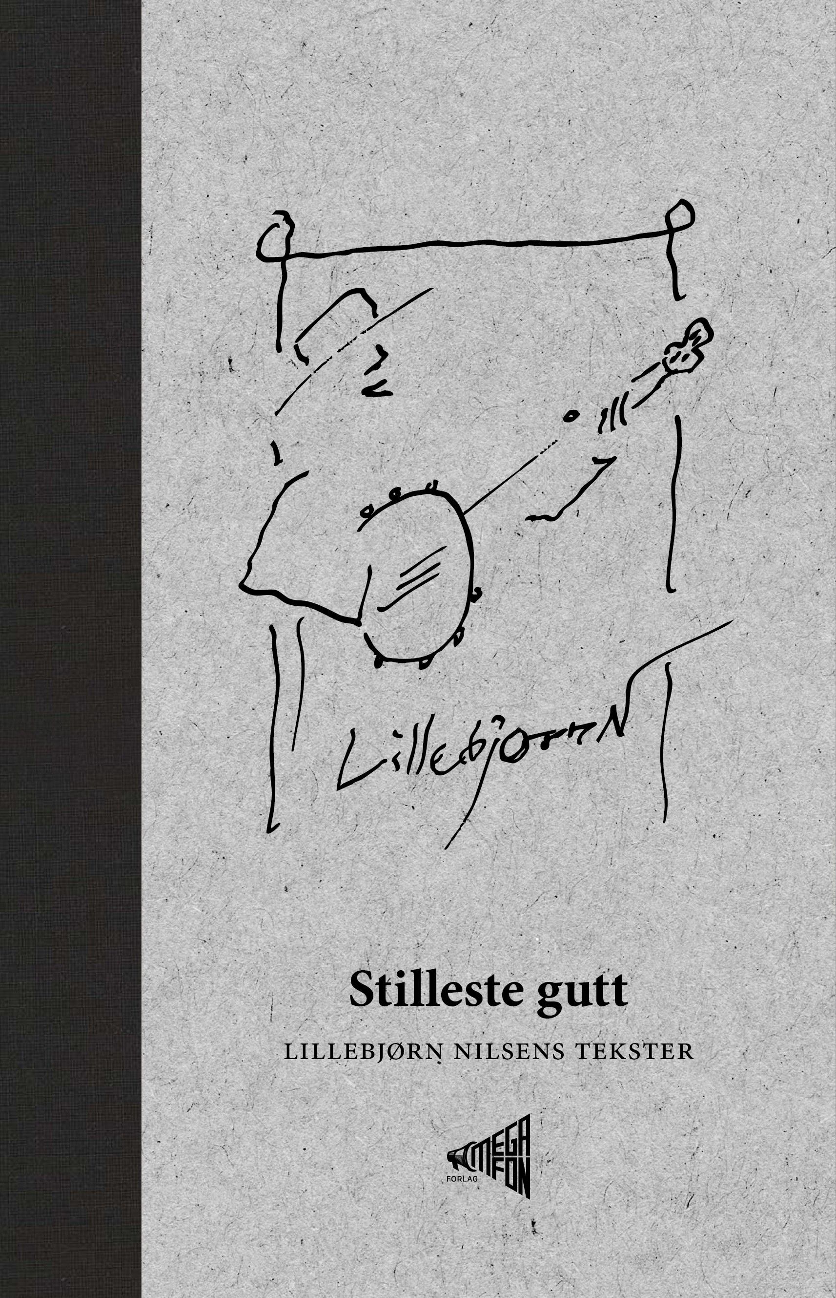 Stilleste gutt - Lillebjørn Nilsens tekster