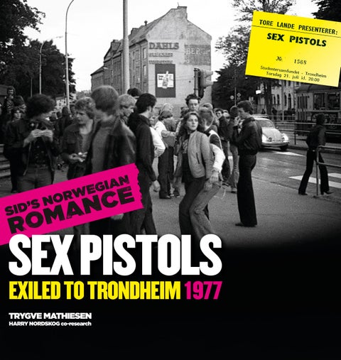 Sid's norwegian romance - Sex Pistols exiled to Trondheim 1977